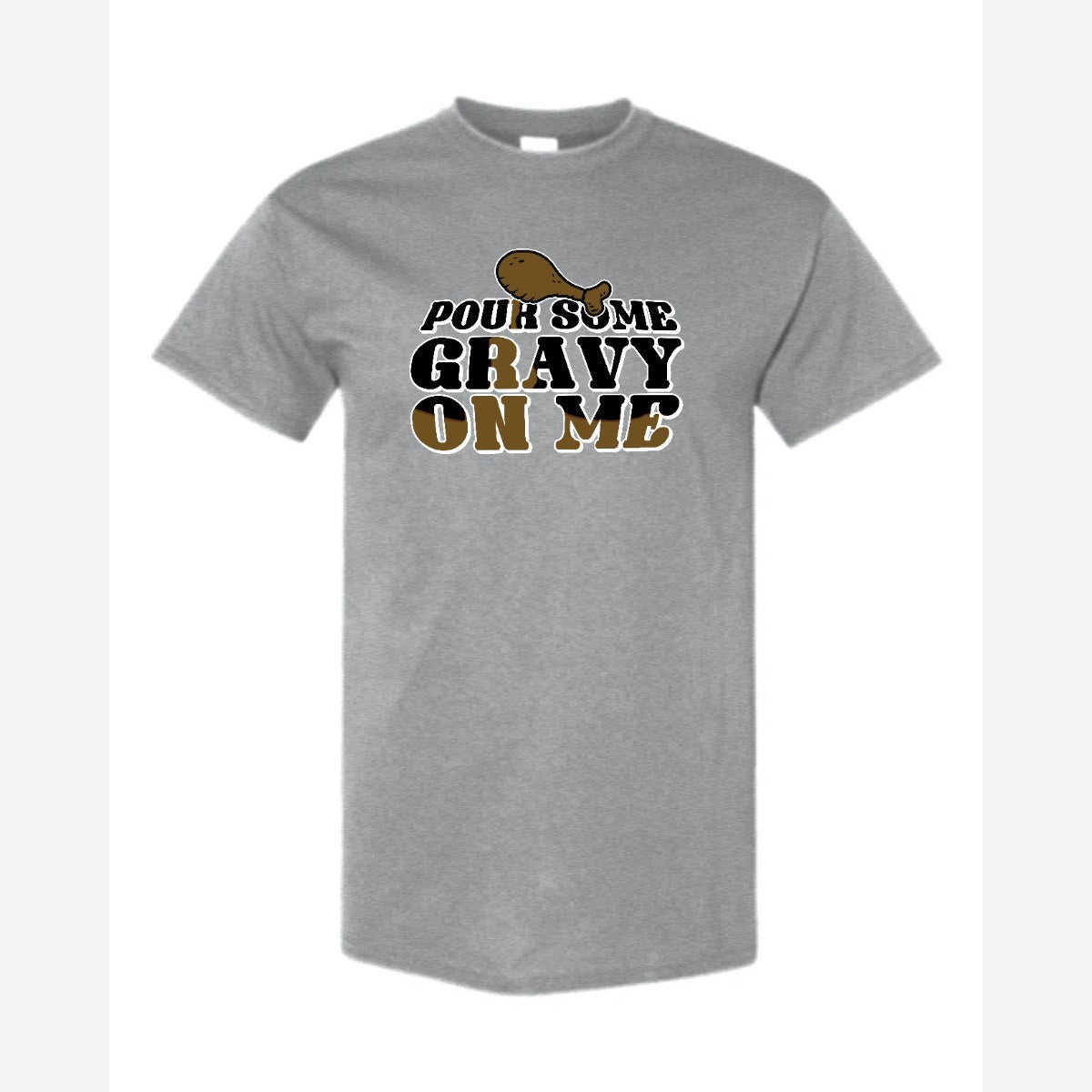 Pour Some Gravy on Me — Classic Tee / Sport Grey