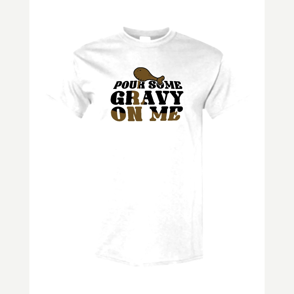 Pour Some Gravy on Me — Classic Tee / White