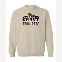 Pour Some Gravy on Me — Crewneck Sweatshirt / Sand