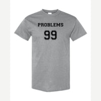 Problems 99 (Jersey) — Classic Tee / Sport Grey