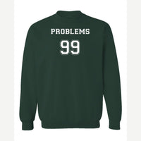 Problems 99 (Jersey) — Crewneck Sweatshirt / Forest Green