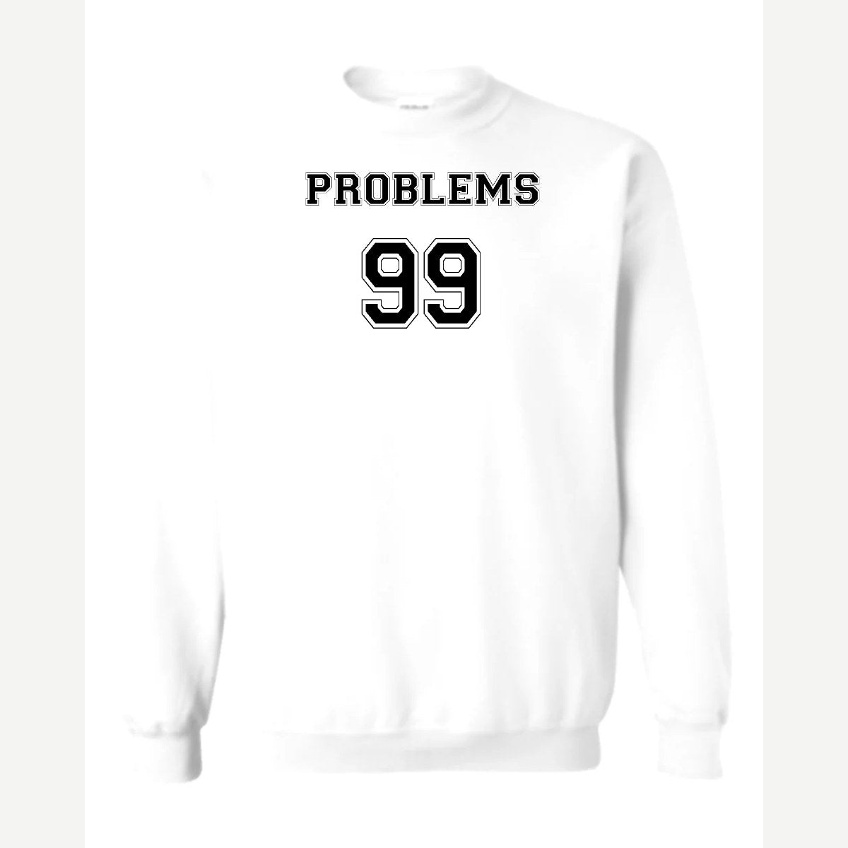 Problems 99 (Jersey) — Crewneck Sweatshirt / White