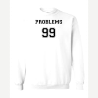 Problems 99 (Jersey) — Crewneck Sweatshirt / White