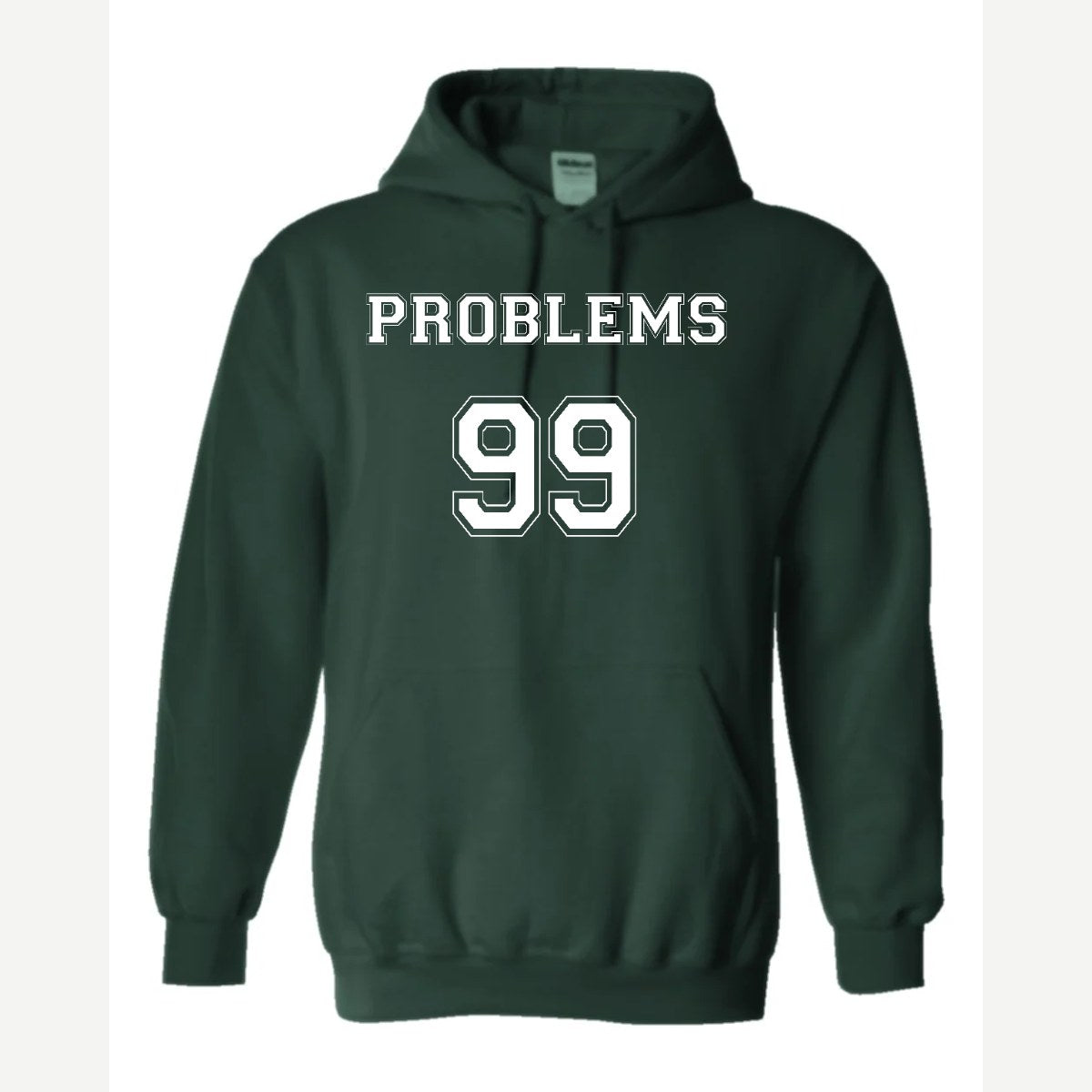 Problems 99 (Jersey) — Hoodie / Forest Green