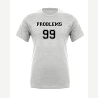Problems 99 (Jersey) — Premium Tee / Athletic Heather