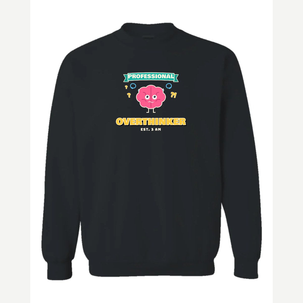 Professional Overthinker — Crewneck Sweatshirt / Black