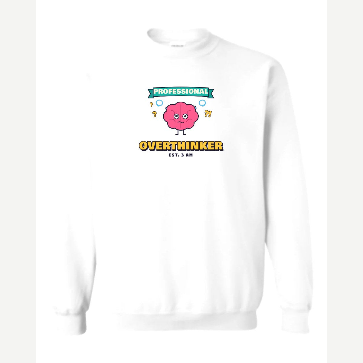 Professional Overthinker — Crewneck Sweatshirt / White