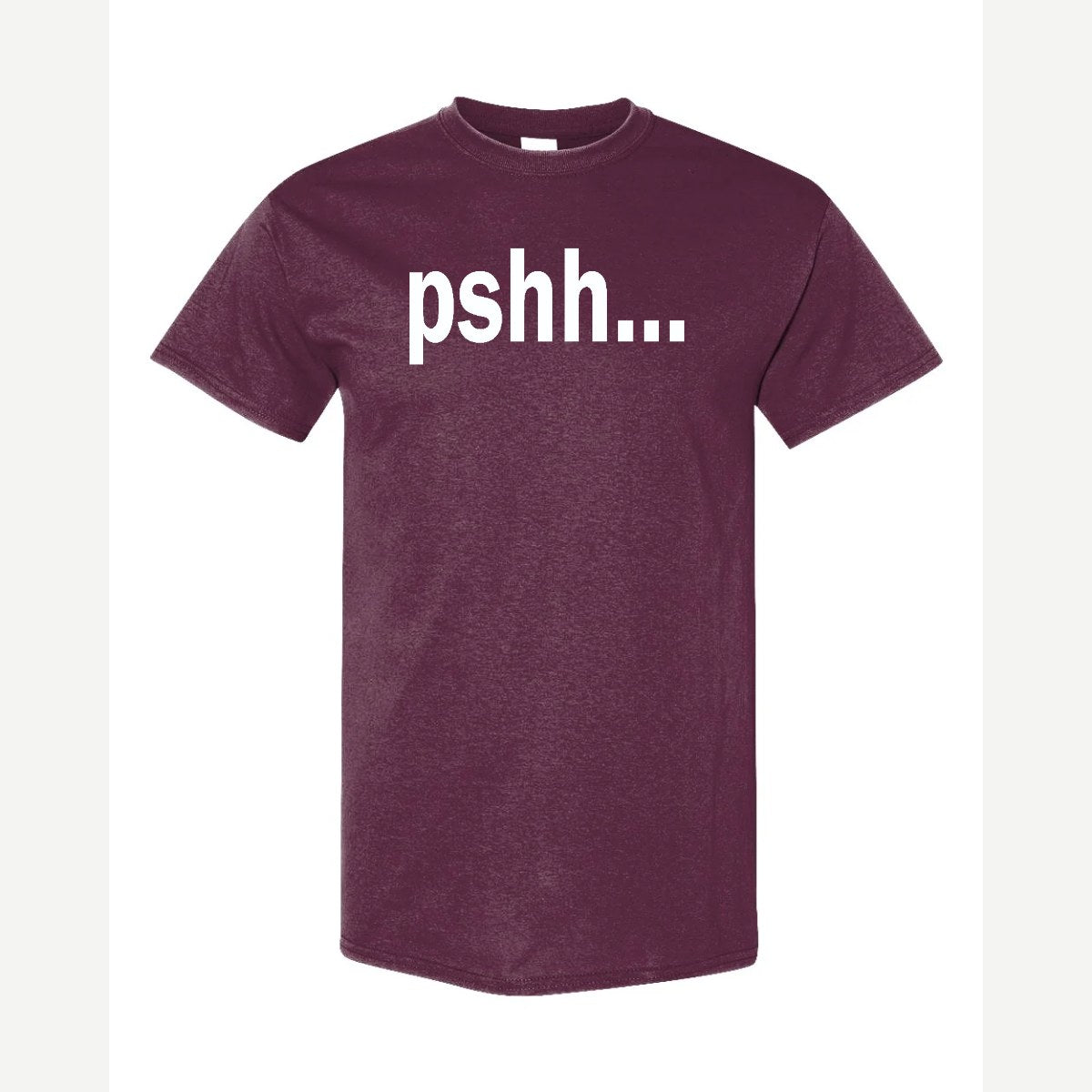 Pshh — Classic Tee / Maroon