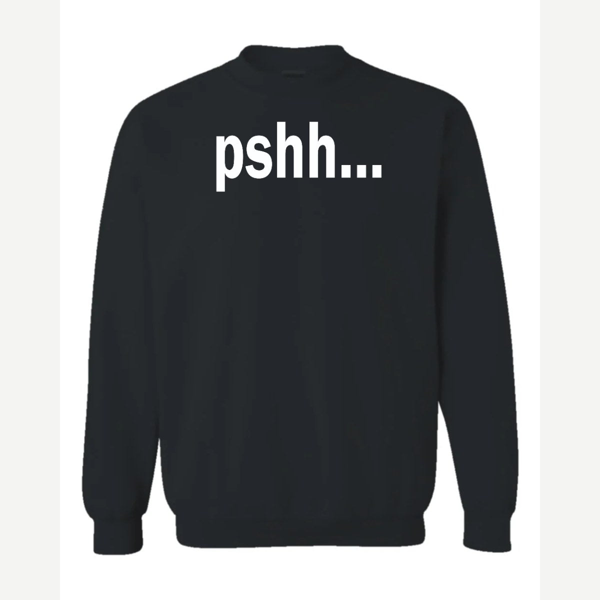 Pshh — Crewneck Sweatshirt / Black
