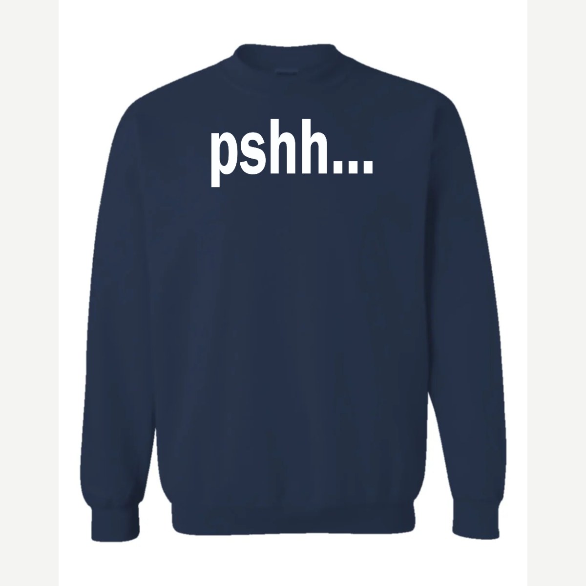 Pshh — Crewneck Sweatshirt / Navy