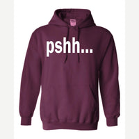 Pshh — Hoodie / Maroon
