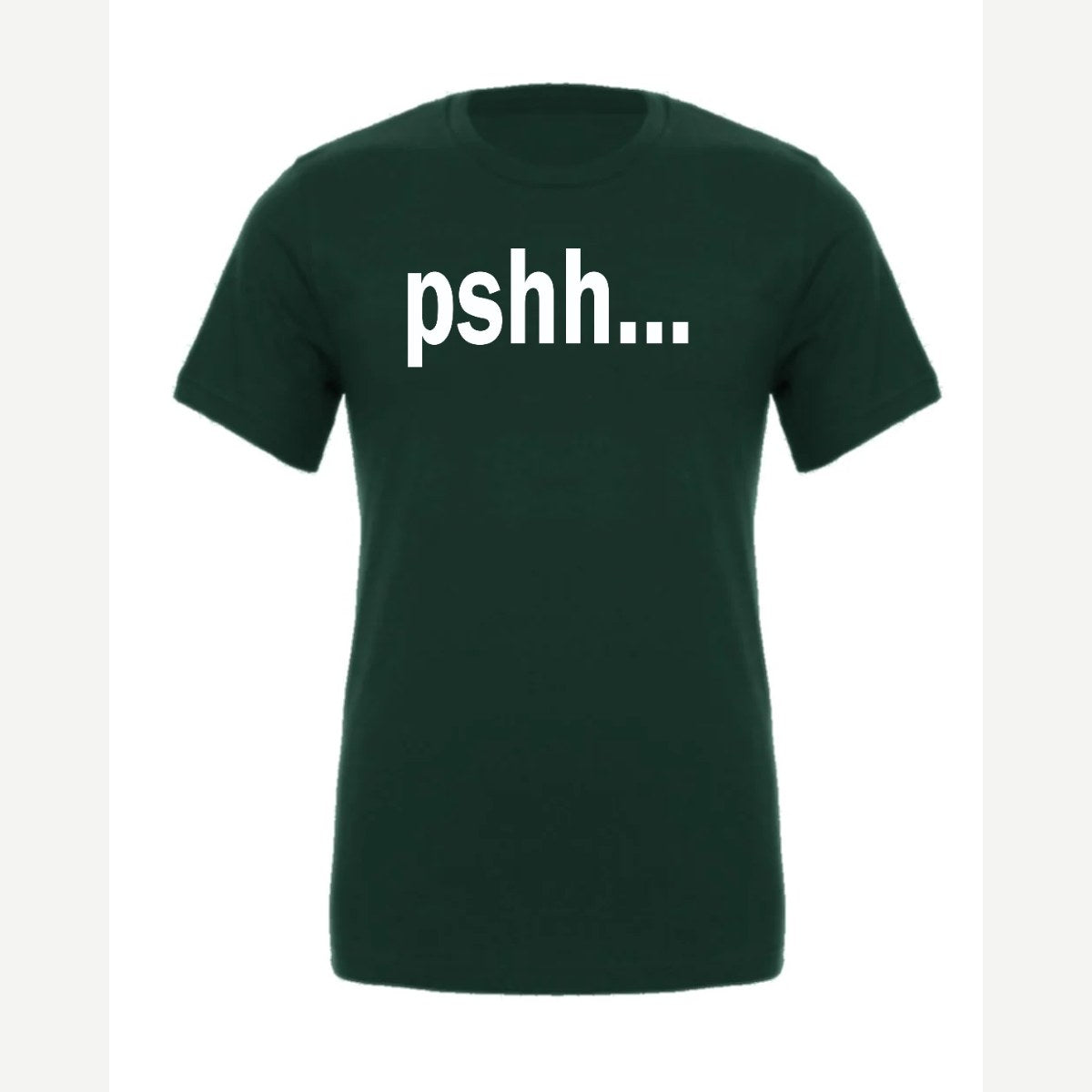 Pshh — Premium Tee / Forest