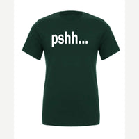Pshh — Premium Tee / Forest