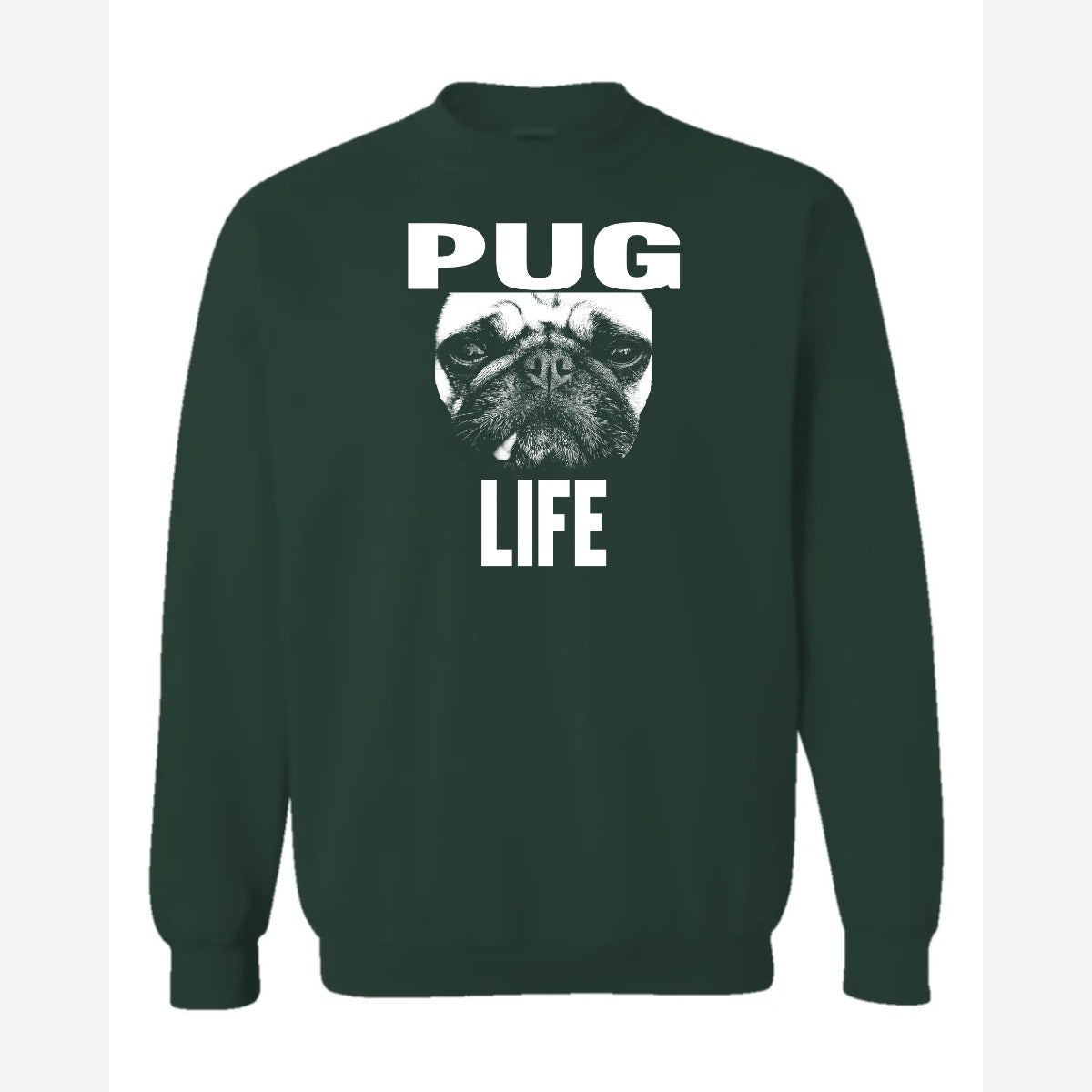 Pug Life — Crewneck Sweatshirt / Forest Green