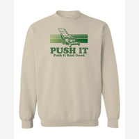 Push It Real Good (Lawn Mower) — Crewneck Sweatshirt / Sand