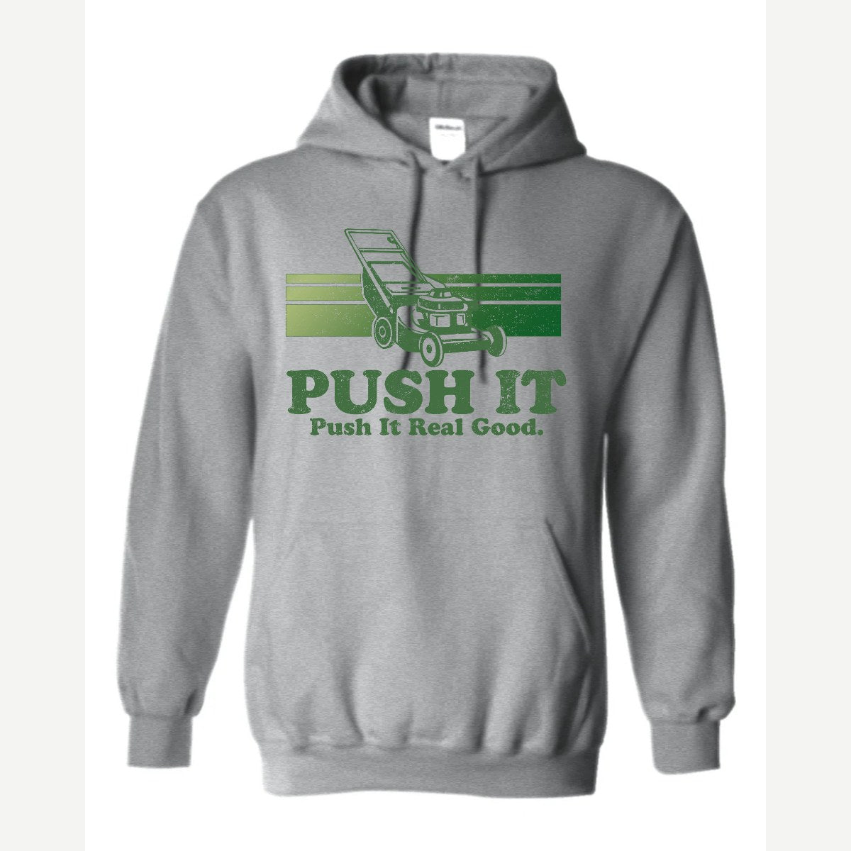 Push It Real Good (Lawn Mower) — Hoodie / Sport Grey