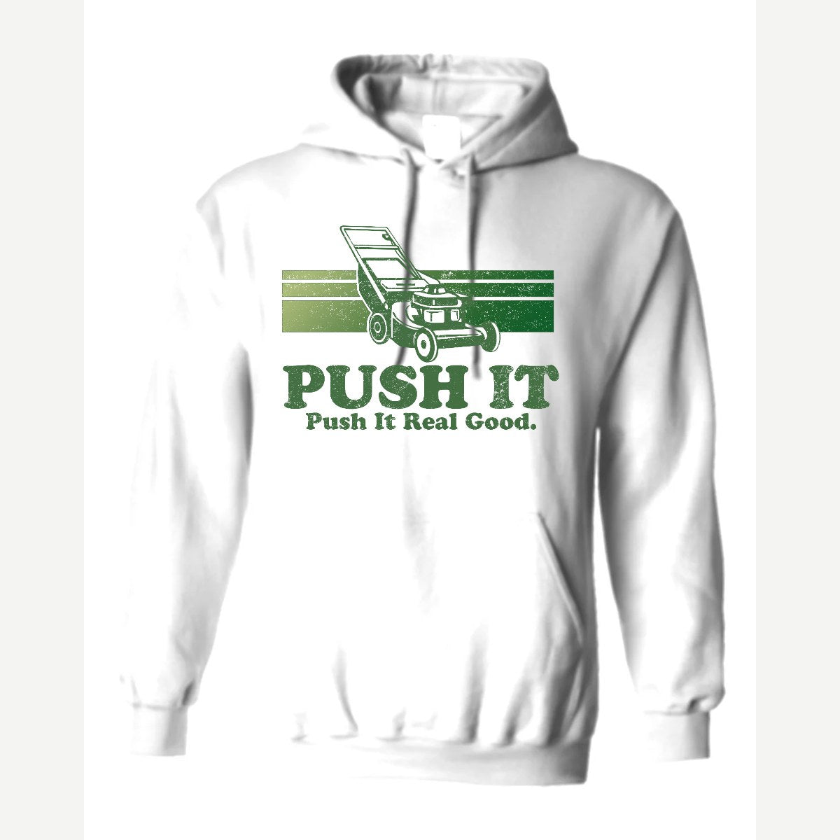 Push It Real Good (Lawn Mower) — Hoodie / White