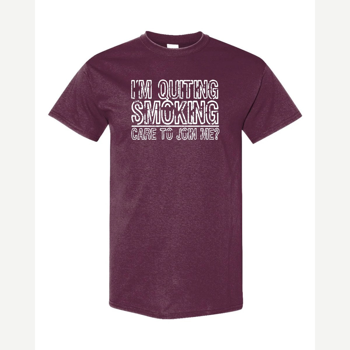 Quit Smoking With Me — Classic Tee / Maroon