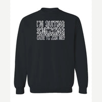 Quit Smoking With Me — Crewneck Sweatshirt / Black