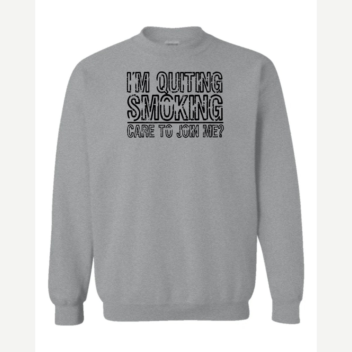 Quit Smoking With Me — Crewneck Sweatshirt / Sport Grey