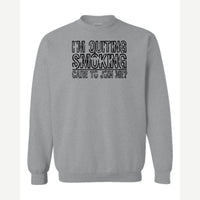 Quit Smoking With Me — Crewneck Sweatshirt / Sport Grey