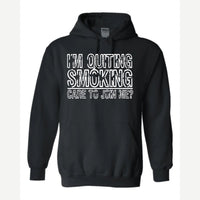 Quit Smoking With Me — Hoodie / Black