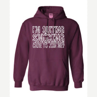 Quit Smoking With Me — Hoodie / Maroon