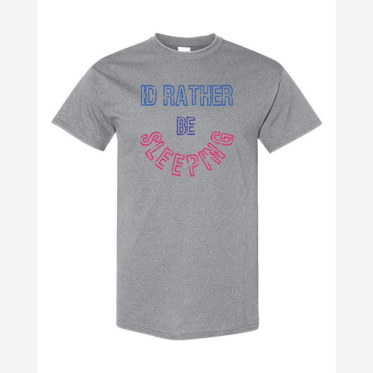 Rather Be Sleeping — Classic Tee / Sport Grey
