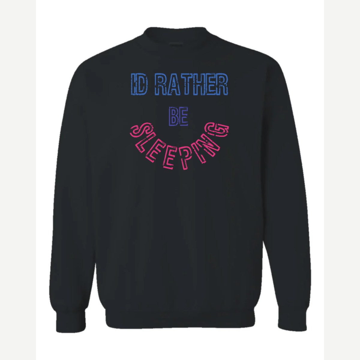 Rather Be Sleeping — Crewneck Sweatshirt / Black