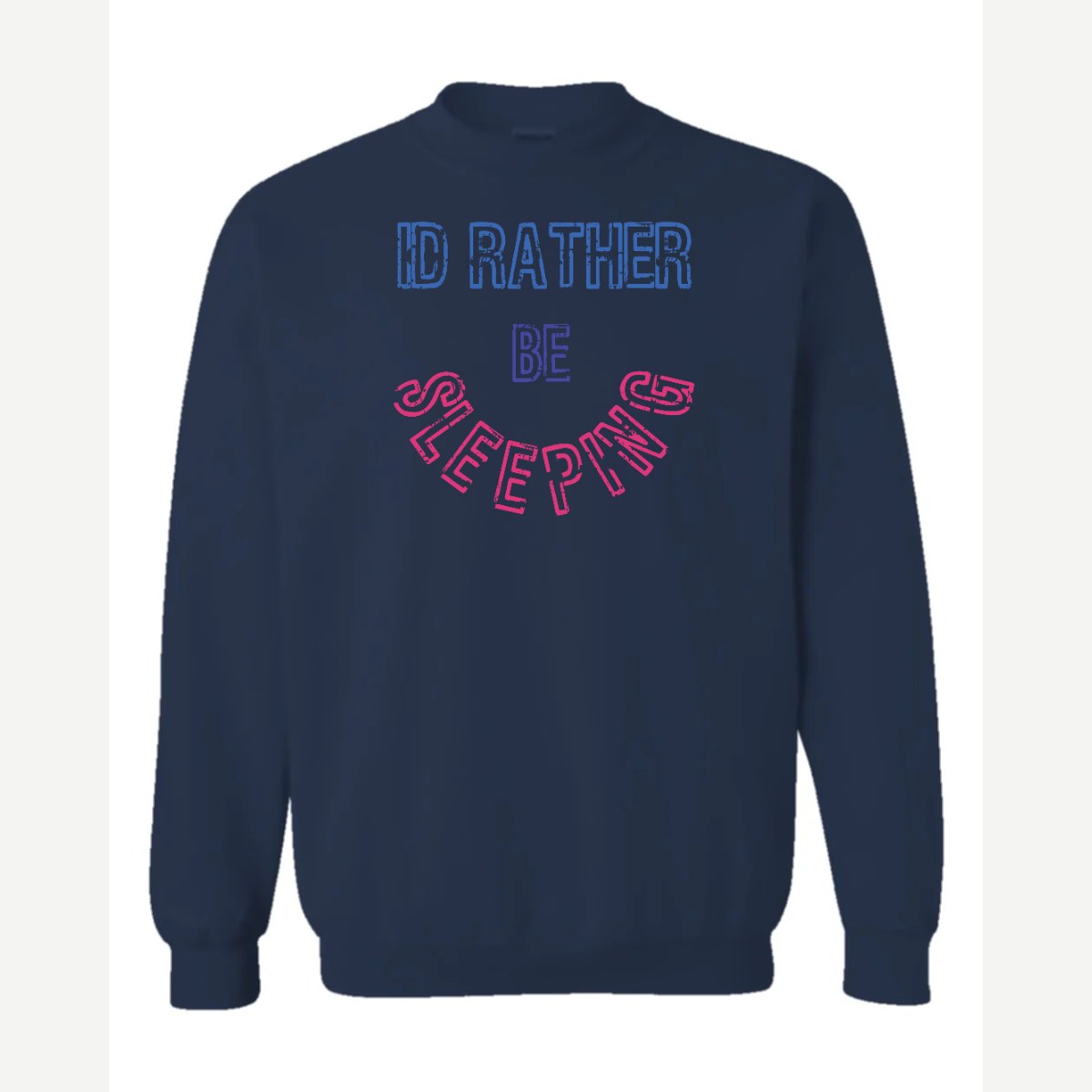 Rather Be Sleeping — Crewneck Sweatshirt / Navy