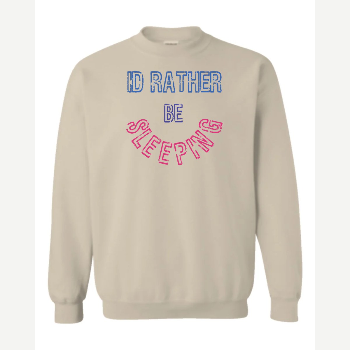 Rather Be Sleeping — Crewneck Sweatshirt / Sand