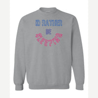 Rather Be Sleeping — Crewneck Sweatshirt / Sport Grey