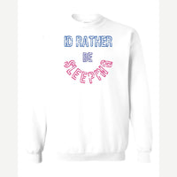 Rather Be Sleeping — Crewneck Sweatshirt / White