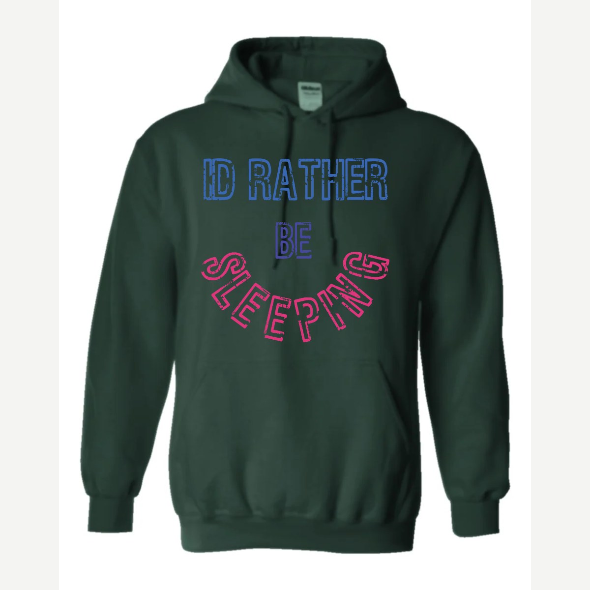 Rather Be Sleeping — Hoodie / Forest Green