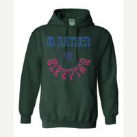 Rather Be Sleeping — Hoodie / Forest Green