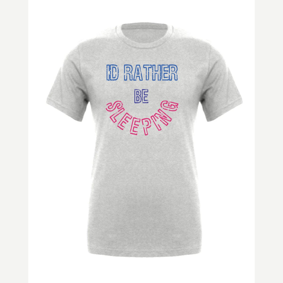 Rather Be Sleeping — Premium Tee / Athletic Heather