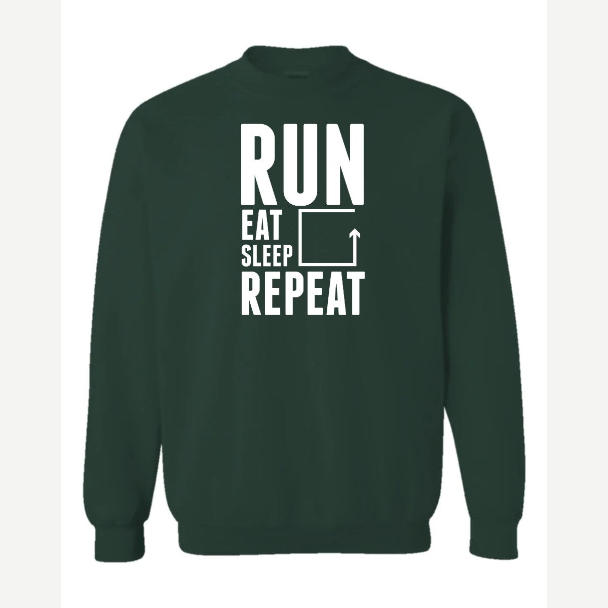 Run Eat Sleep Repeat — Crewneck Sweatshirt / Forest Green