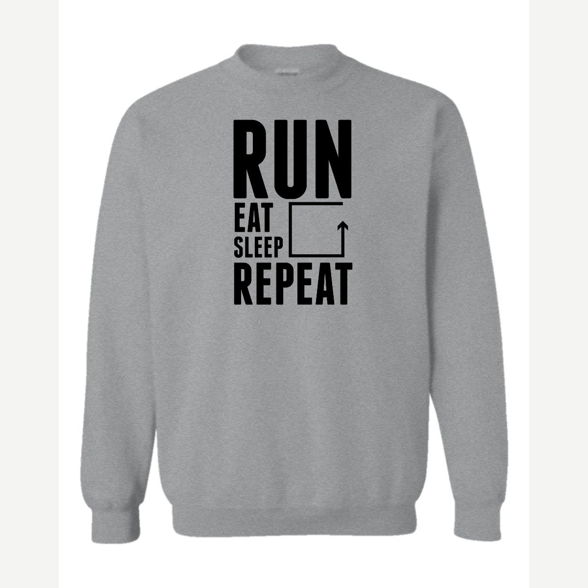 Run Eat Sleep Repeat — Crewneck Sweatshirt / Sport Grey