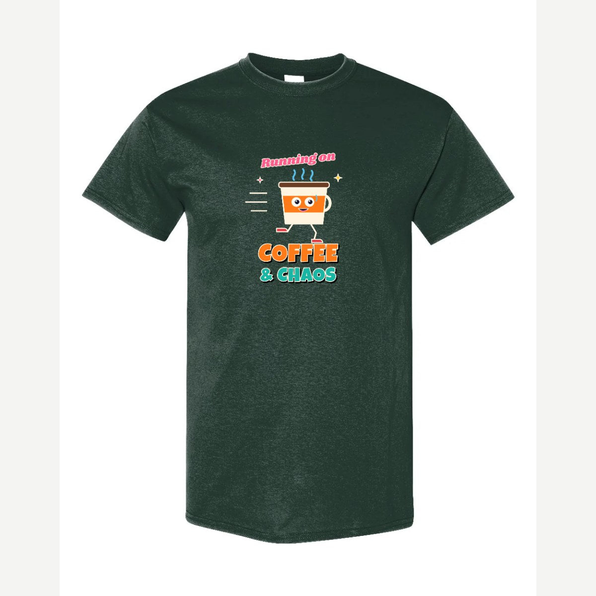 Running on Coffee & Chaos — Classic Tee / Forest Green