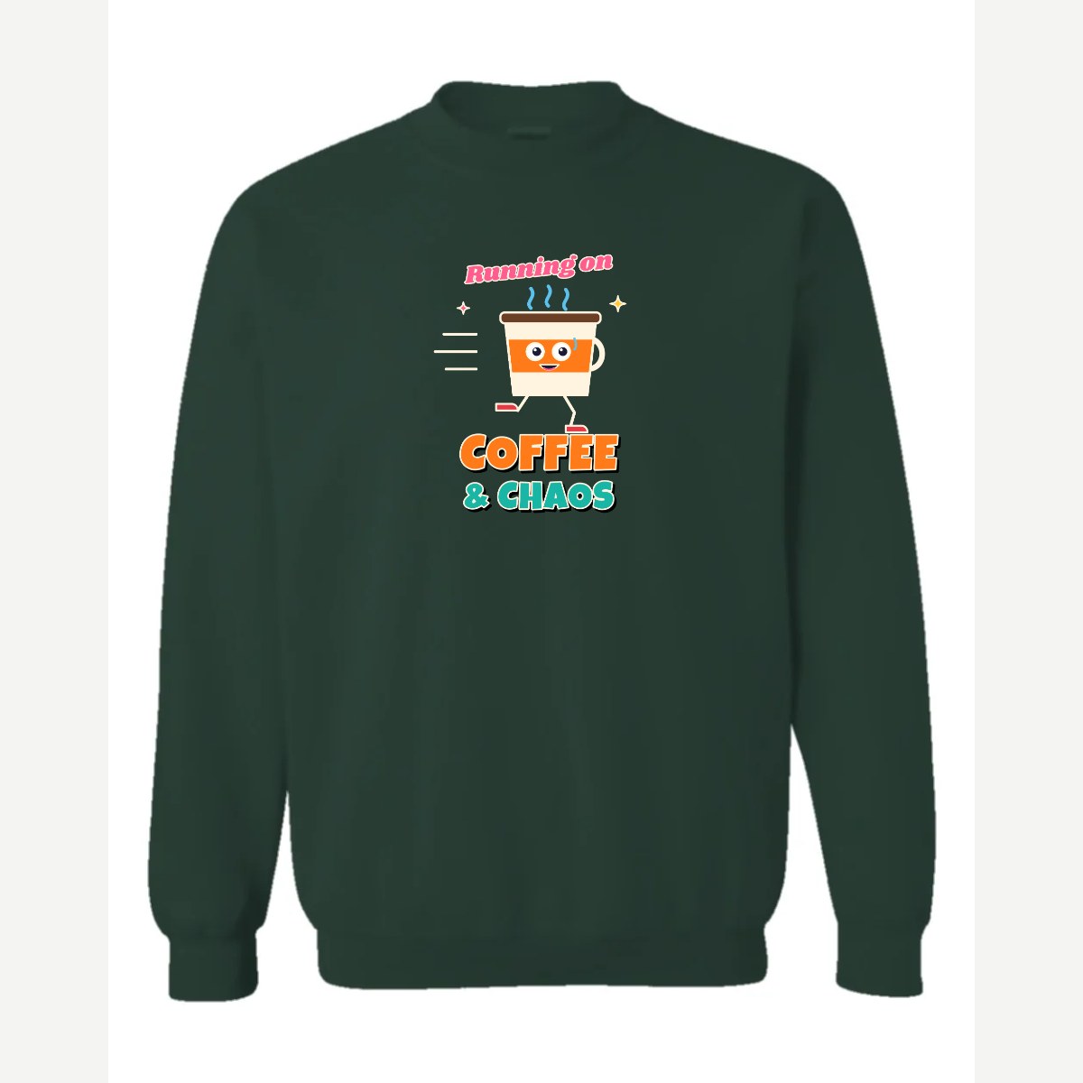 Running on Coffee & Chaos — Crewneck Sweatshirt / Forest Green