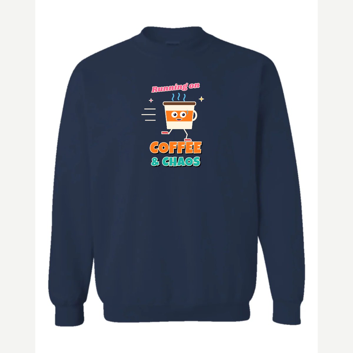 Running on Coffee & Chaos — Crewneck Sweatshirt / Navy