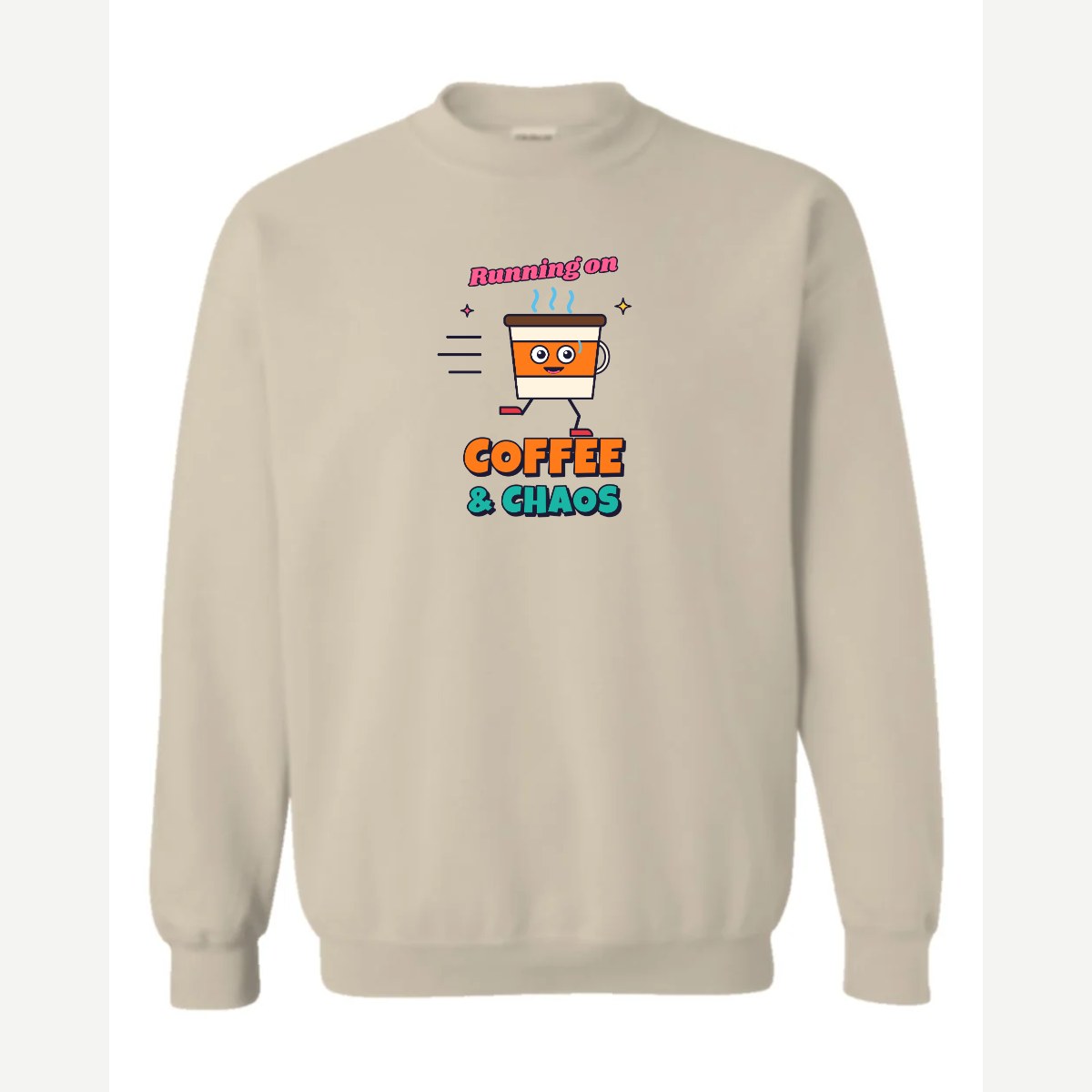 Running on Coffee & Chaos — Crewneck Sweatshirt / Sand