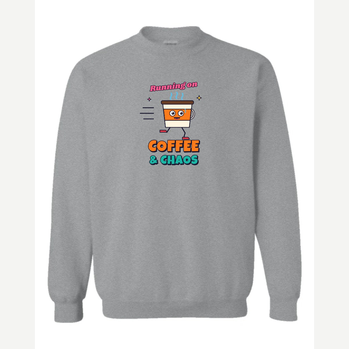 Running on Coffee & Chaos — Crewneck Sweatshirt / Sport Grey