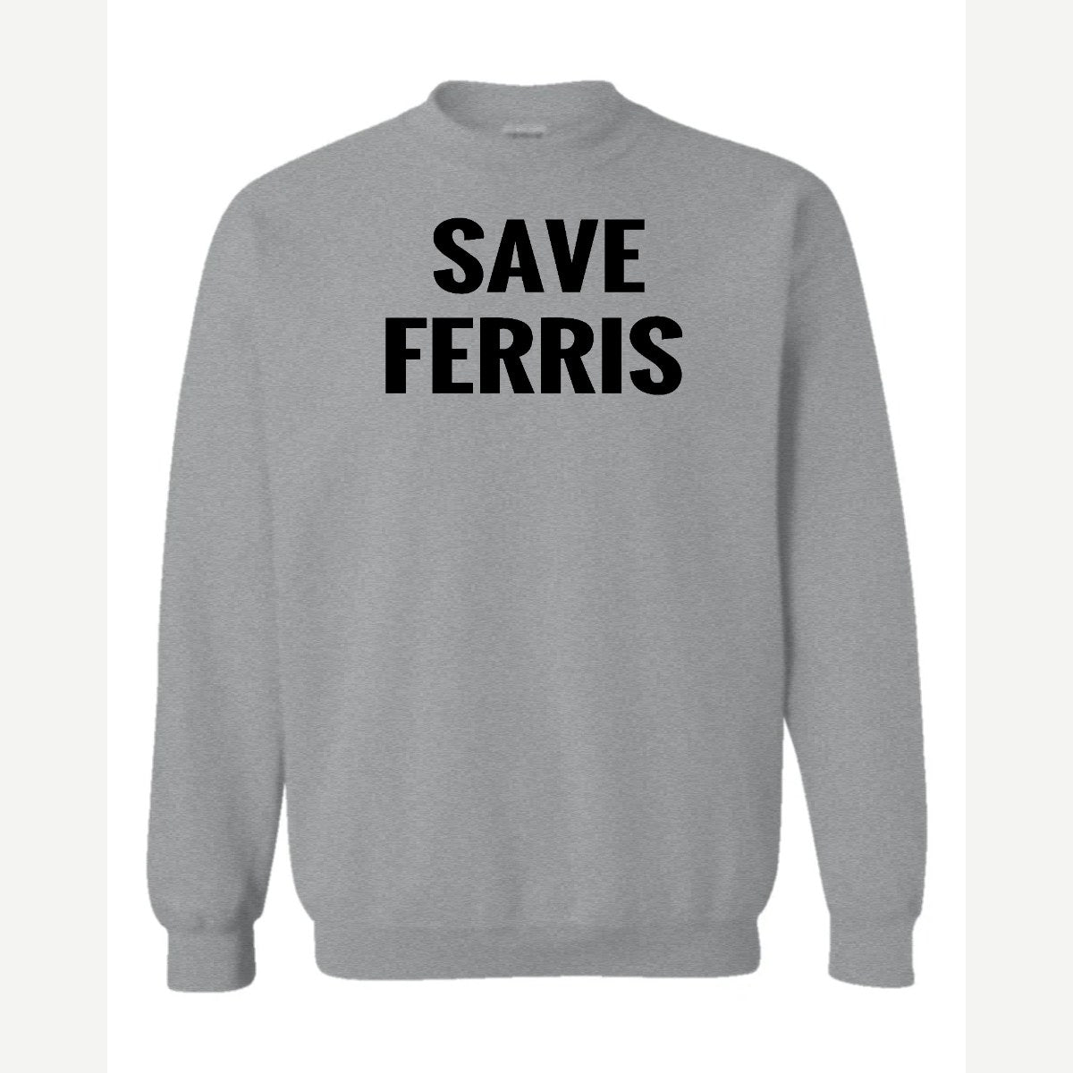 Save Ferris — Crewneck Sweatshirt / Sport Grey