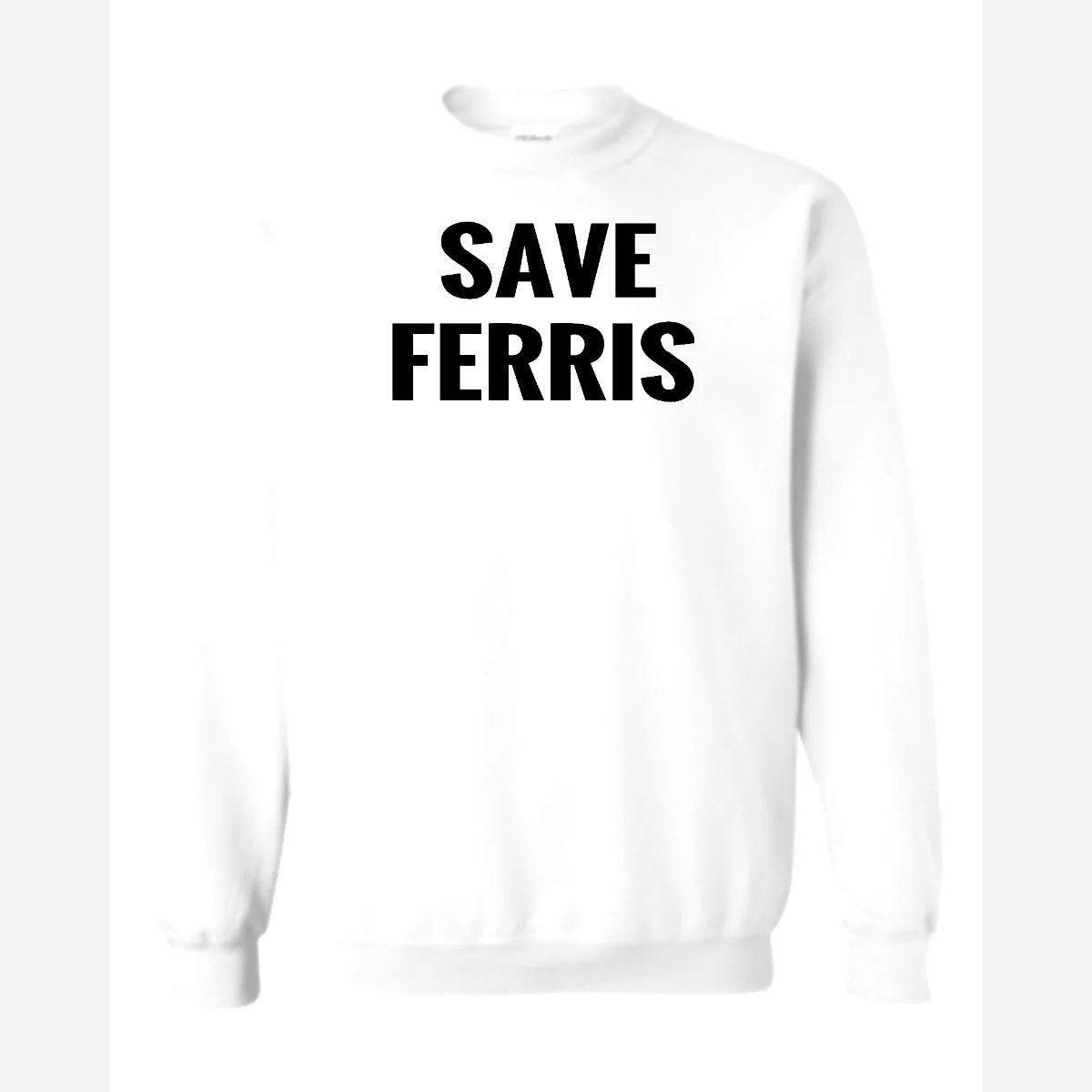 Save Ferris — Crewneck Sweatshirt / White