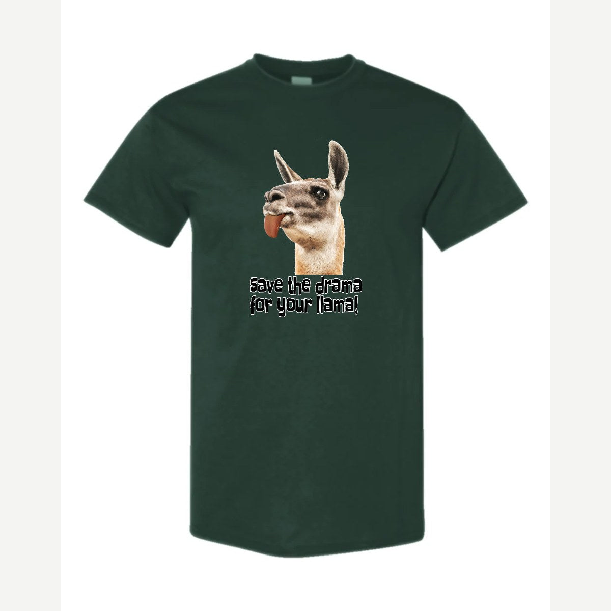 Save the Drama for Your Llama! — Classic Tee / Forest Green