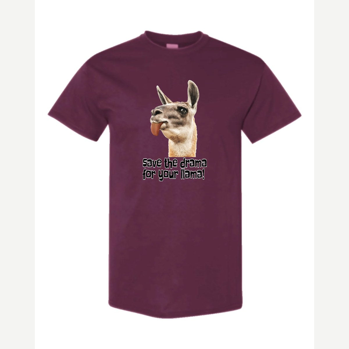 Save the Drama for Your Llama! — Classic Tee / Maroon