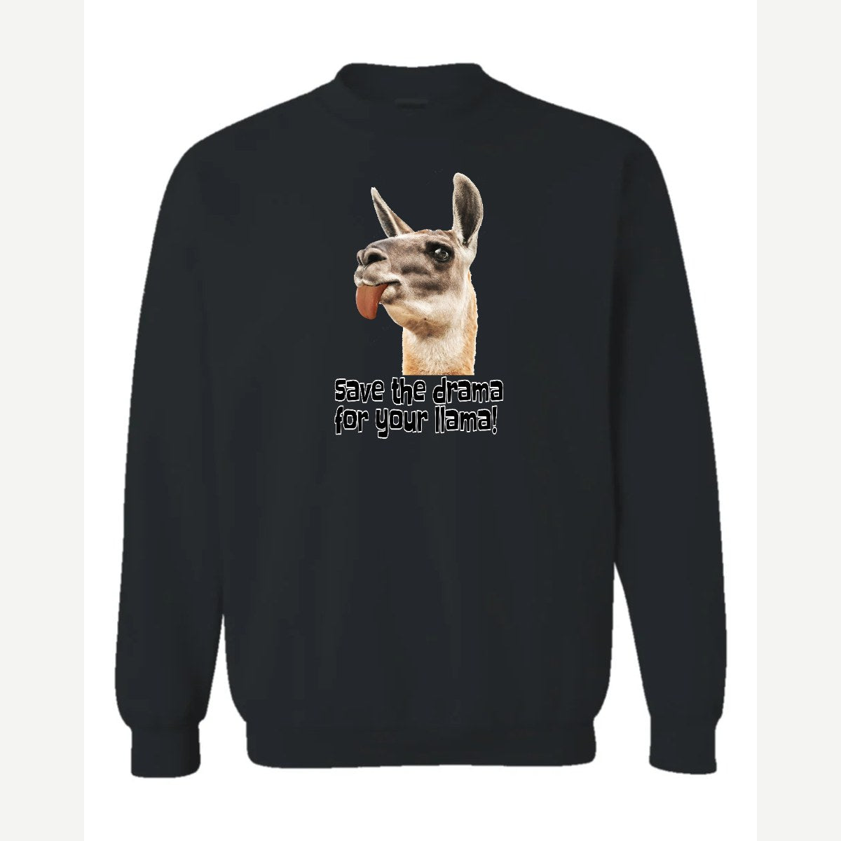 Save the Drama for Your Llama! — Crewneck Sweatshirt / Black