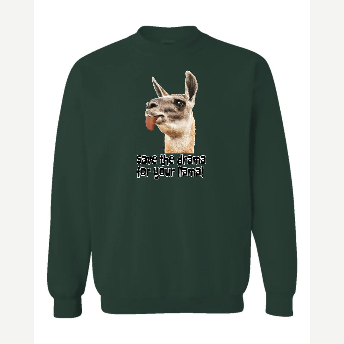 Save the Drama for Your Llama! — Crewneck Sweatshirt / Forest Green