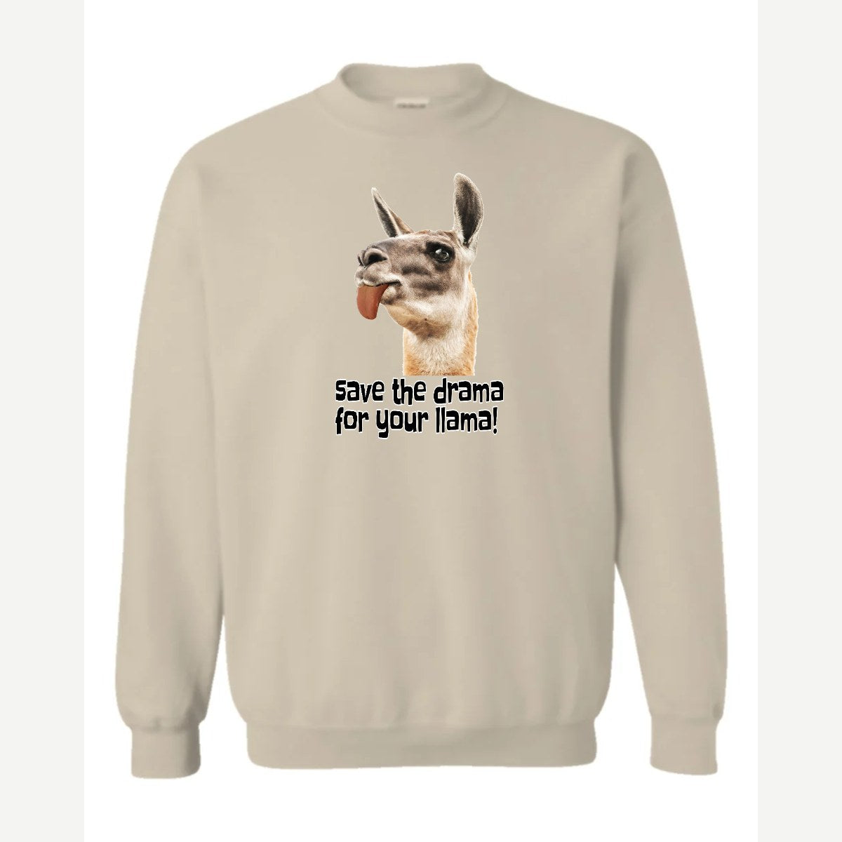 Save the Drama for Your Llama! — Crewneck Sweatshirt / Sand